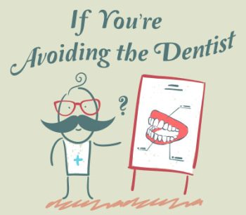 Watertown dentists, Dr. Buchholtz & Dr. Garro at Family Dental Practice, tell us why so many patients have been avoiding the dentist and why the dentist is nothing to fear.