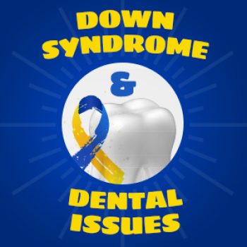 Watertown dentists, Dr. Buchholtz & Dr. Garro of Family Dental Practice shares the dental characteristics specific to individuals with Down Syndrome.