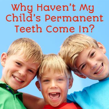 Watertown dentists, Dr. Buchholtz & Dr. Garro at Family Dental Practice shares medical reasons that your child’s permanent teeth may take longer to come in than other kids their age.