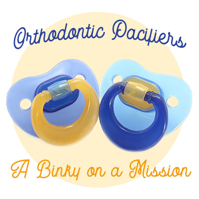 Orthodontic Pacifiers: a binky on a mission