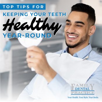 Discover easy, expert-approved tips from Family Dental Practice in Watertown, WI, to maintain a healthy smile all year long, because great dental health is always in season.