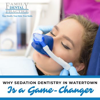 Discover how sedation dentistry at Family Dental Practice in Watertown can transform your dental experience. Learn why it's a game-changer for anxious patients.