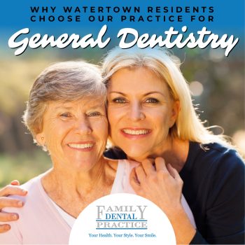 Looking for reliable general dentistry in Watertown? Discover why residents trust Family Dental Practice for comprehensive and compassionate dental care.