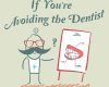 Have You Been Avoiding the Dentist? - May 27th, 2023