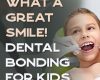 What a Great Smile! Dental Bonding for Kids - December 27th, 2022