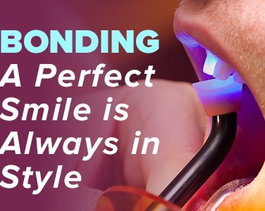 Bonding: A Perfect Smile is Always in Style - <p>Whether you’ve never been thrilled with your smile, or it lacks the luster it once had, dental bonding is a multipurpose cosmetic and restorative dental procedure that can be performed on patients of all ages. Bonding has the capability to fill gaps, correct damage, and refurbish the overall structure and look of your teeth. Family […]</p>

