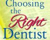 Choosing the Right Dentist - August 27th, 2022