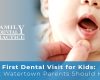 First Dental Visit for Kids: What Watertown Parents Should Know - April 27th, 2026