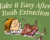 Take it Easy After Tooth Extraction - March 13th, 2023