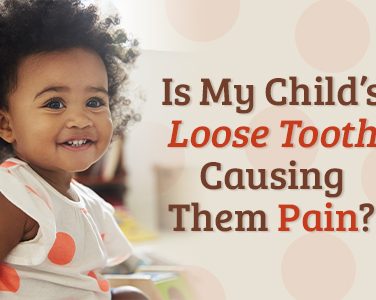 Is My Child’s Loose Tooth Causing Them Pain? - <p>If you’re a parent or you’re lucky enough to work with infants and toddlers, you know that teething is not the most fun phase they’ll go through. Teeth having to push their way through gum tissue sounds rough, so it’s no surprise that as it happens, your little one will likely be sensitive and in […]</p>
