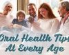 Oral Health Tips at Every Age - July 27th, 2022